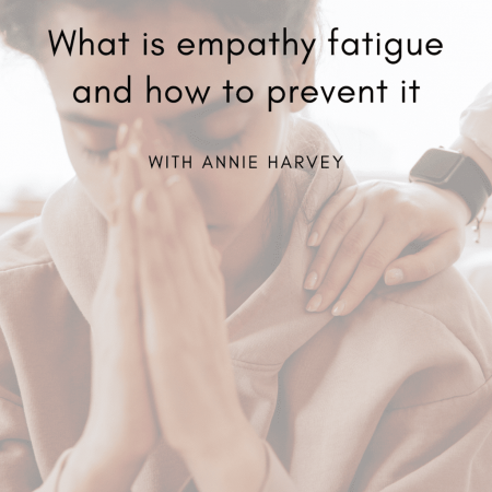 Empathy Fatigue Annie